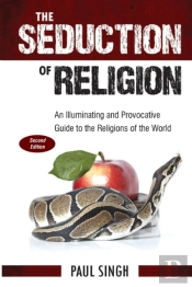 The Seduction Of Religion (Second Edition)