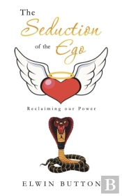 The Seduction Of The Ego