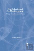The Seduction Of The Mediterranean