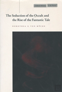 Bertrand.pt - The Seduction Of The Occult And The Rise Of The Fantastic Tale