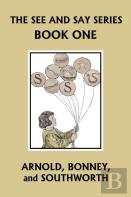 The See And Say Series Book One (Color Edition) (Yesterday'S Classics)