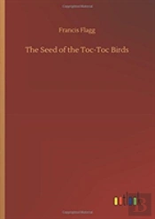 The Seed Of The Toc-Toc Birds