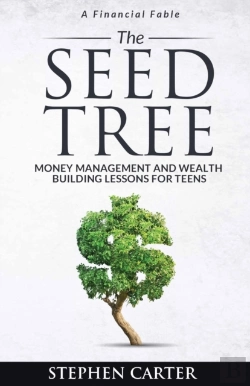 Bertrand.pt - The Seed Tree: Money Management And Wealth Building Lessons For Teens