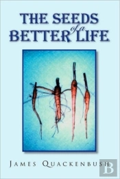 The Seeds Of A Better Life