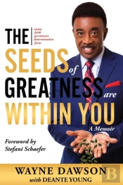 The Seeds Of Greatness Are Within You