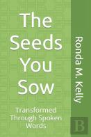 The Seeds You Sow