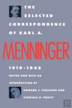 Bertrand.pt - The Selected Correspondence Of Karl A. Menninger