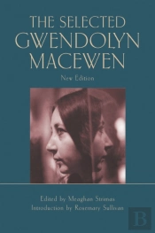 The Selected Gwendolyn Macewen