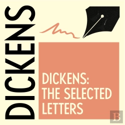 Bertrand.pt - The Selected Letters Of Charles Dickens