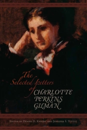 The Selected Letters Of Charlotte Perkins Gilman