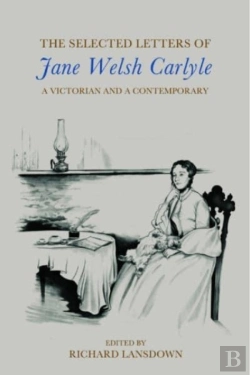 Bertrand.pt - The Selected Letters Of Jane Welsh Carlyle
