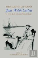 The Selected Letters Of Jane Welsh Carlyle