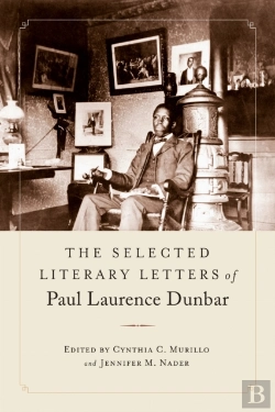 Bertrand.pt - The Selected Literary Letters Of Paul Laurence Dunbar