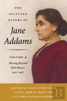 The Selected Papers Of Jane Addams, Volume 4
