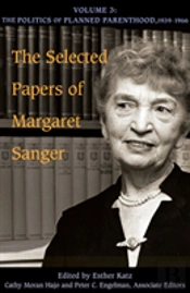 The Selected Papers Of Margaret Sanger, Volume 3