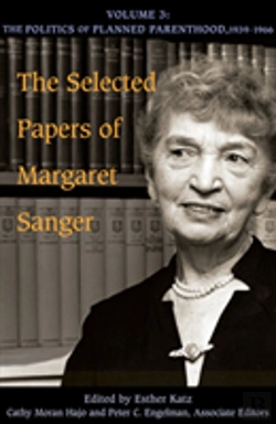 Bertrand.pt - The Selected Papers Of Margaret Sanger, Volume 3