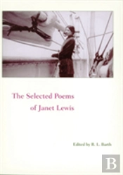 The Selected Poems Of Janet Lewis