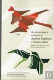 The Selected Poetry And Prose Of Andrea Zanzotto