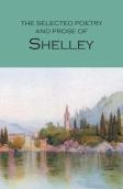 The Selected Poetry & Prose Of Shelley