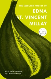 The Selected Poetry Of Edna St. Vincent Millay