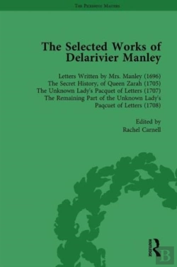 Bertrand.pt - The Selected Works Of Delarivier Manley Vol 1