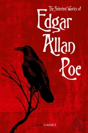 The Selected Works Of Edgar Allan Poe