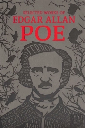 The Selected Works Of Edgar Allan Poe