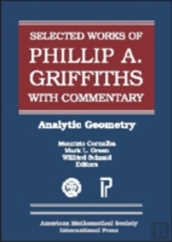 Bertrand.pt - The Selected Works Of Phillip A. Griffiths With Commentary