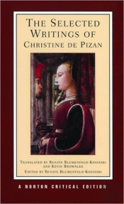 The Selected Writings Of Christine De Pizan