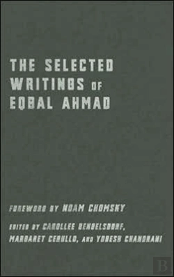 Bertrand.pt - The Selected Writings Of Eqbal Ahmad