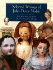 The Selected Writings Of John Darcy Noble