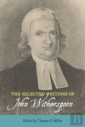 The Selected Writings Of John Witherspoon