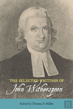 Bertrand.pt - The Selected Writings Of John Witherspoon
