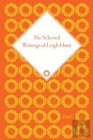 The Selected Writings Of Leigh Hunt