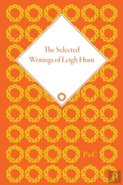 Bertrand.pt - The Selected Writings Of Leigh Hunt