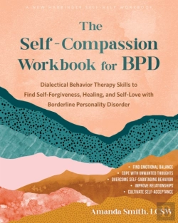 Bertrand.pt - The Self-Compassion Workbook For Bpd