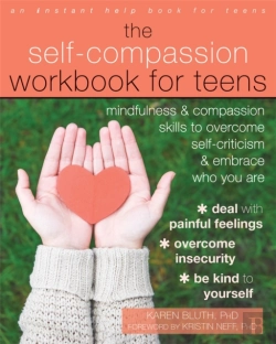 Bertrand.pt - The Self-Compassion Workbook For Teens
