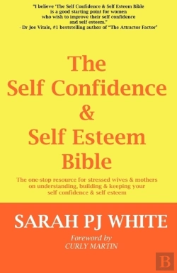 Bertrand.pt - The Self Confidence & Self Esteem Bible