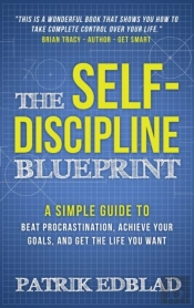 The Self-Discipline Blueprint: A Simple