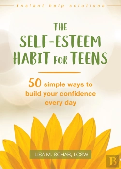 Bertrand.pt - The Self-Esteem Habit For Teens