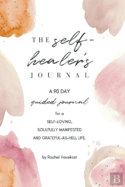 Bertrand.pt - The Self-Healer'S Journal: A 90 Day Guid