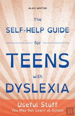Bertrand.pt - The Self-Help Guide For Teens With Dyslexia
