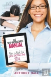 The Self-Improvement Manual: How To Heal