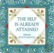 The Self Is Already Attained