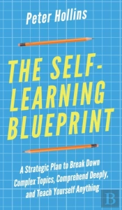 The Self-Learning Blueprint: A Strategic