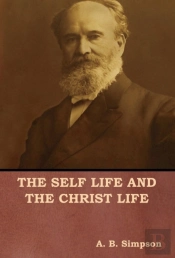 The Self Life And The Christ Life