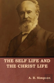 The Self Life And The Christ Life