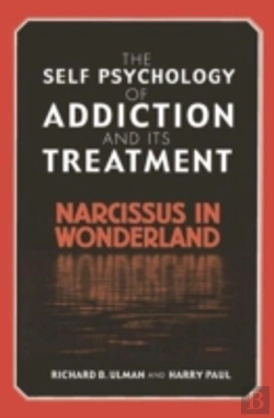 Bertrand.pt - The Self Psychology Of Addiction And Its Treatment