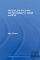 The Self, The Soul And The Psychology Of Good And Evil