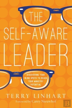 Bertrand.pt - The Selfâ€“Aware Leader Â€“ Discovering Your Blind Spots To Reach Your Ministry Potential